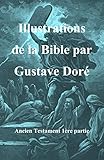 Illustrations De La Bible Par Gustave Dor Ancien Testament 1re Partie