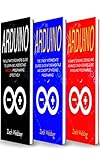 Arduino The Complete 3 Books In 1 For Beginners Intermediate And 19 Sample Designs And Codings And Advance Crash Guide In Arduino Programming English Edition