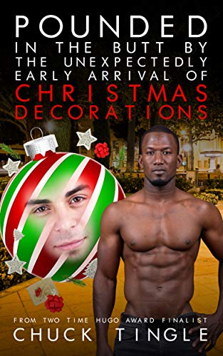 Pounded In The Butt By The Unexpectedly Early Arrival Of Christmas Decorations book cover