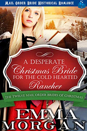 A Desperate Christmas Bride for the Cold Hearted Rancher cover