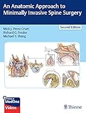 An Anatomic Approach To Minimally Invasive Spine Surgery English Edition