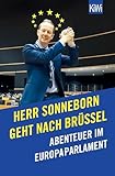 Herr Sonneborn Geht Nach Brssel Abenteuer Im Europaparlament German Edition