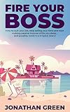 Fire Your Boss