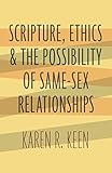 Scripture Ethics And The Possibility Of Samesex Relationships English Edition