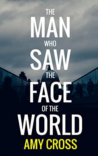 The Man Who Saw the Face of the World cover