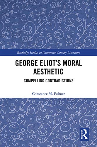 George Eliot’s Moral Aesthetic book cover