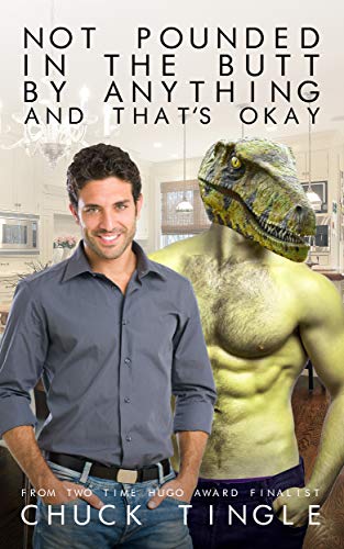 Not Pounded In The Butt By Anything And That's Okay book cover