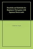 Hanafuda And Kabufuda For Beginners First Games With Japanese Flower Cards English Edition