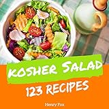 Kosher Salads 123 Enjoy 123 Days With Amazing Kosher Salad Recipes In Your Own Kosher Salad Cookbook Kosher Ketogenic Diet Cookbook Healthy Kosher Cookbook Book 1 English Edition