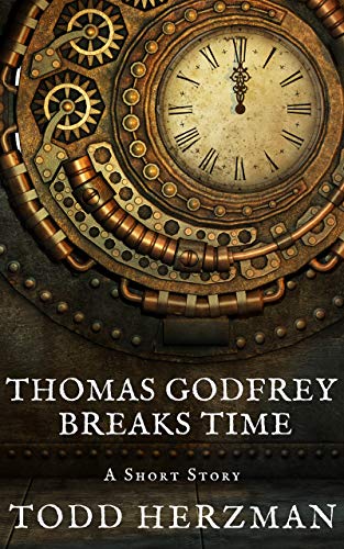 Thomas Godfrey Breaks Time book cover