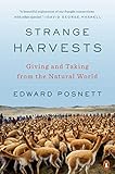 Strange Harvests Giving And Taking From The Natural World