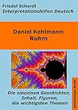 Ruhm Lektrehilfe Und Interpretationshilfe Interpretationen Und Vorbereitungen Fr Den Deutschunterricht Interpretationshilfen Deutsch 14 German Edition