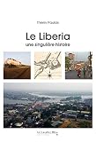 Le Liberia Une Singulire Histoire Mobilisations