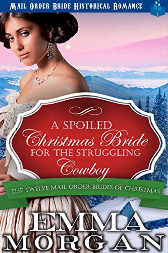 A Spoiled Christmas Bride for the Struggling Cowboy cover