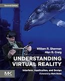 Understanding Virtual Reality Interface Application And Design The Morgan Kaufmann Series In Computer Graphics