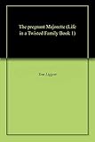 The Pregnant Majorette Life In A Twisted Family Book 1 English Edition
