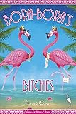 Bora Bora's Bitches
