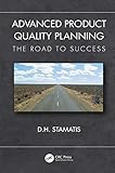 Advanced Product Quality Planning The Road To Success Practical Quality Of The Future English Edition