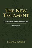 The New Testament A New Translation For Latterday Saints English Edition