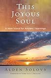 This Joyous Soul A New Voice For Ancient Yearnings