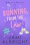 Running From The Law A Surprise Baby Romantic Comedy Brides On The Run Book 3 English Edition