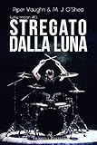 Stregato Dalla Luna Lucky Moon Vol 3 Italian Edition