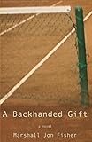 A Backhanded Gift