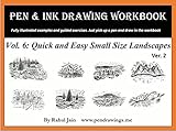 Pen And Ink Drawing Workbook Vol 6 Drawing Quick And Easy Pen Ink Landscapes English Edition