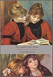 The Complete Little Women Little Women Good Wives Little Men Jos Boys English Edition