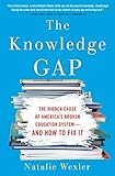 The Knowledge Gap The Hidden Cause Of Americas Broken Education Systemand How To Fix It English Edition