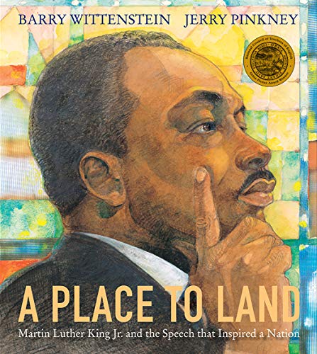 A Place to Land: Martin Luther King Jr. and the Speech That Inspired a Nation (By: Jerry Pinkney,Barry Wittenstein) cover