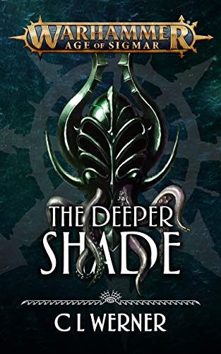 The Deeper Shade (By: C.L. Werner) cover