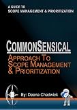 CommonSensical Approach to Scope Management & Prioritization