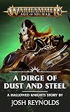 A Dirge of Dust and Steel (Hallowed Knights)