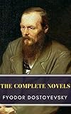 Fyodor Dostoyevsky The Complete Novels