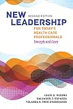 New Leadership For Todays Health Care Professionals