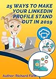 25 Ways To Make Your Linkedin Profile Stand Out In 2019 Make This For Success English Edition