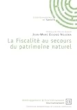 La Fiscalit Au Secours Du Patrimoine Naturel Amnagement Environnement