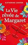 La Vie R%C3%AAv%C3%A9e De Margaret (milady Feel Good Books)