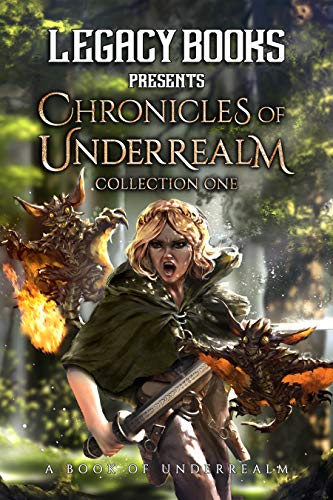 The Chronicles of Underrealm, Collection One book cover