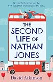 The Second Life Of Nathan Jones A Laugh Out Loud Omg Romcom That You Wont Be Able To Put Down English Edition