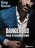 Dangerous: Sexy & Insupportable