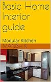 Basic Home Interior Guide Modular Kitchen English Edition