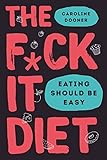 The Fck It Diet English Edition
