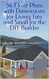 56 Floor Plans With Dimensions For Living Tiny And Small For The Diy Builder Vol 1 Cover P53 English Edition