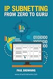 Ip Subnetting From Zero To Guru English Edition