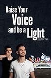 Raise Your Voice And Be A Light English Edition
