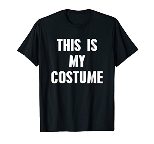 This Is My Costume T-Shirt Funny Halloween Costume Shirt T-Shirt