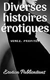 Diverses Histoires Rotiques Venez Profiter