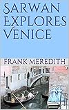 Sarwan Explores Venice English Edition